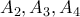 A_2 , A_3 ,A_4 