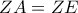 ZA=ZE