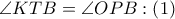 \angle KTB=\angle OPB:\left( 1 \right)