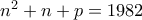 n^2+n+p=1982
