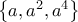 \left \{ a,a^{2},a^{4} \right \}