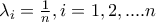 \lambda _{i}=\frac{1}{n},i=1,2,....n