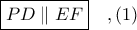 \boxed{PD\parallel EF}\ \ \ ,(1)