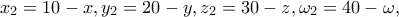 x_{2}=10-x,y_{2}=20-y,z_{2}=30-z,\omega _{2}=40-\omega ,