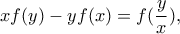 \displaystyle{ xf(y)-yf(x)=f(\frac{y}{x})  ,}