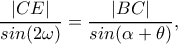 \dfrac{|CE|}{sin(2\omega )}=\dfrac{|BC|}{sin(\alpha +\theta)},