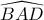 \displaystyle{\widehat{BAD}}