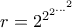 r = 2^{2^{2^{ \dots ^{2}}}}