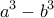 \displaystyle{a^3-b^3}