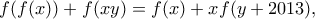 f(f(x))+f(xy) = f(x)+x f(y+2013)  ,