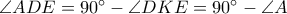 \angle ADE=90^\circ-\angle DKE=90^\circ-\angle A
