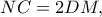 NC=2DM,