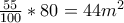\frac{55}{100} *80=44m^{2}