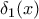{{\delta }_{1}}(x)