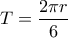 \displaystyle{T=\frac{2\pi r}{6}}