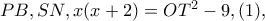 PB,SN,x(x+2)=OT^{2}-9,(1),