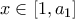 x\in[1,a_1]