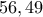 56,49 56,49