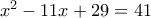 x^2 - 11x +29 = 41