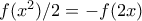 {f(x^2)}/2=-f(2x)