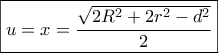 \boxed{u = x = \frac{{\sqrt {2{R^2} + 2{r^2} - {d^2}} }}{2}}