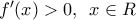 {f}'(x)>0,\,\,\,x\in R