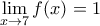 \lim\limits_{x\to7}f(x)=1 \lim\limits_{x\to7}f(x)=1