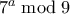 7^a \bmod 9