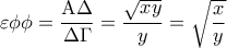\displaystyle 
\varepsilon \phi \phi  = \frac{{{\rm A}\Delta }}{{\Delta \Gamma }} = \frac{{\sqrt {xy} }}{y} = \sqrt {\frac{x}{y}}