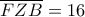 \overline {FZB}  = 16