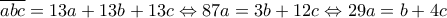 \overline{abc}=13a+13b+13c\Leftrightarrow 87a=3b+12c\Leftrightarrow 29a=b+4c