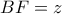 BF = z