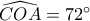\widehat {COA} = 72^\circ 