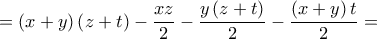  \displaystyle  = \left( {x + y} \right)\left( {z + t} \right) - \frac{{xz}}{2} - \frac{{y\left( {z + t} \right)}}{2} - \frac{{\left( {x + y} \right)t}}{2} = 
