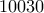 10030