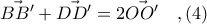 \vec{BB'} + \vec{DD'} = 2\vec{OO'}\ \ \ ,(4)