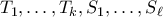 T_1,\ldots,T_k,S_1,\ldots,S_{\ell}
