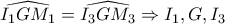 \displaystyle{ \widehat{I_1GM_1} = \widehat{I_3GM_3} \Rightarrow I_1,G,I_3 }
