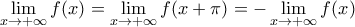 \lim\limits_{x \to +\infty}f(x) = \lim\limits_{x \to +\infty}f(x+\pi) = -\lim\limits_{x \to +\infty}f(x)