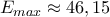 E_{max} \approx 46,15 E_{max} \approx 46,15