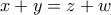 x+y=z+w