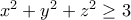 x^2+y^2+z^2\geq 3