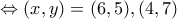 \Leftrightarrow (x,y)=(6,5),(4,7) \Leftrightarrow (x,y)=(6,5),(4,7)