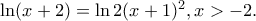 \ln (x+2)=\ln 2(x+1)^2,x>-2.