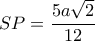 SP=\dfrac{5a\sqrt{2}}{12} SP=\dfrac{5a\sqrt{2}}{12}