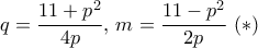 \displaystyle{ q= \frac {11+p^2}{4p}, \, m = \frac {11-p^2}{2p}\, \, (*)