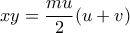 xy=\dfrac{mu}{2}(u+v)