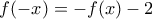 f(-x)=-f(x)-2