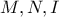 M,N,I