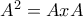 A^{2}=AxA